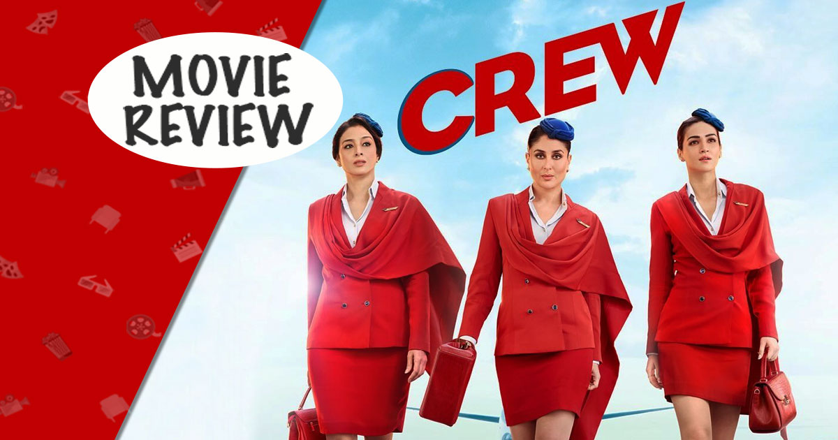 Crew Movie Review