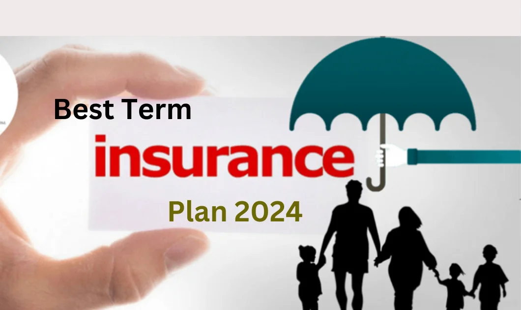 Best Term Insurance Plan Indian 2024